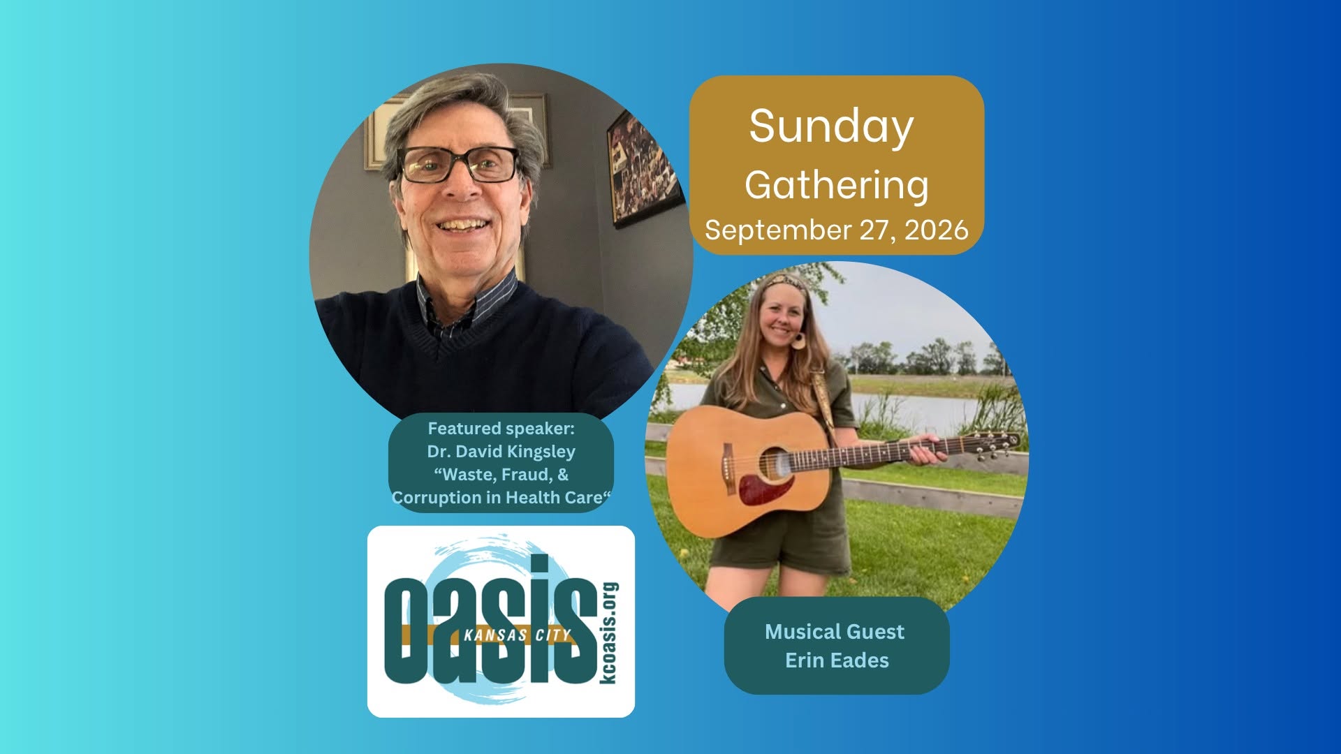 KC Oasis Sunday Gathering — Featured speaker: Dr. David Kingsley, “Waste, Fraud & Corruption in Health Care”